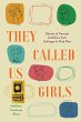 They Called Us Girls: Stories of Female... - Bild 1