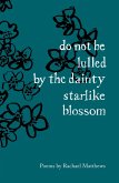 do not be lulled by the dainty starlike blossom (eBook, ePUB)