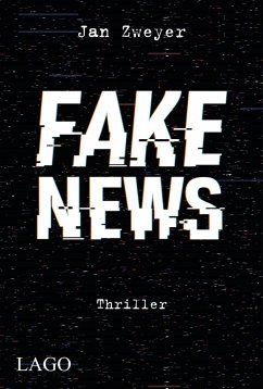 Fake News (eBook, PDF) - Zweyer, Jan