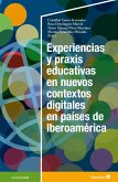 Experiencias y praxis educativas en nuevos contextos digitales en países de Iberoamérica (eBook, PDF)