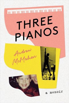 Three Pianos (eBook, ePUB) - McMahon, Andrew