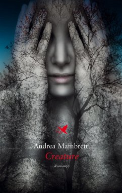 Creature (eBook, ePUB) - Mambretti, Andrea