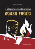 Le indagini del comandante Tenax - Rosso Fuoco (eBook, ePUB)