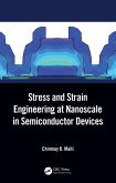 Stress and Strain Engineering at Nanoscale in Semiconductor Devices (eBook, PDF)