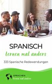Spanisch lernen mal anders - 333 Spanische Redewendungen (eBook, ePUB)