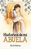 Historias de mi abuela (eBook, ePUB) Historias de mi abuela (eBook, ePUB)