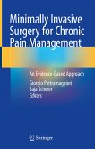 Minimally Invasive Surgery for Chronic Pain Management (eBook, PDF)