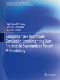 Comprehensive Healthcare Simulation: Implementing Best Practices in Standardized Patient Methodology (eBook, PDF)