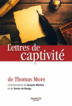 Lettres de captivité (eBook, ePUB) - More, Thomas; Mulliez, Jacques; de Bengy, Xavier