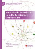 Innovation in Esotericism from the Renaissance to the Present (eBook, PDF)