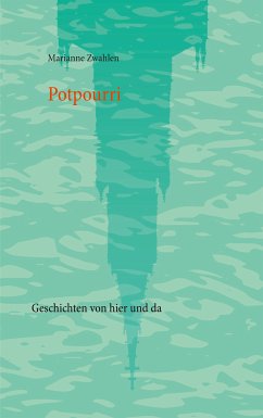 Potpourri (eBook, ePUB) - Zwahlen, Marianne