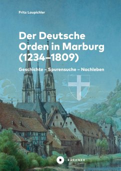 Der Deutsche Orden in Marburg (eBook, PDF) - Laupichler, Fritz