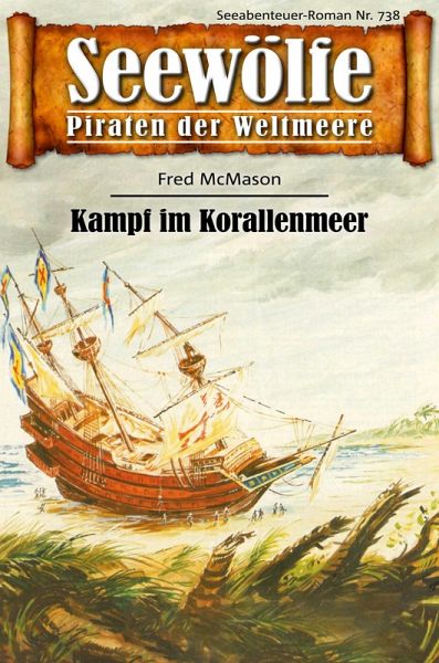Seewölfe - Piraten der Weltmeere 738 (eBook, ePUB)
