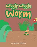 Wiggly Wiggle Worm (eBook, ePUB)