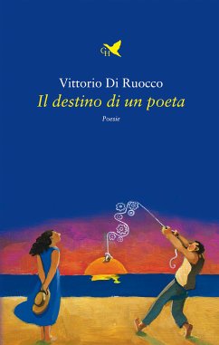 Il destino di un poeta (eBook, ePUB) - Di Ruocco, Vittorio