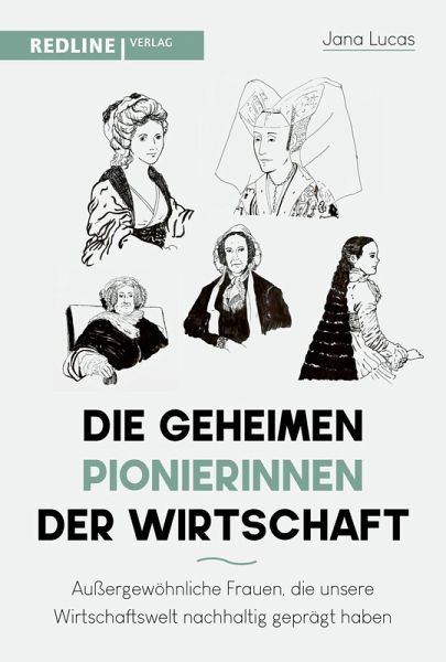Die geheimen Pionierinnen der Wirtschaft (eBook, ePUB) Die geheimen Pionierinnen der Wirtschaft (eBook, ePUB)