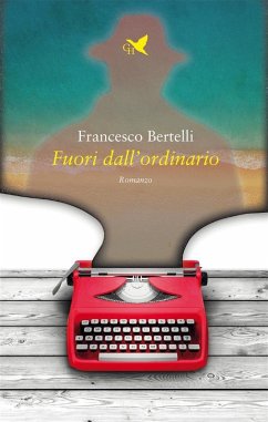 Fuori dall'ordinario (eBook, ePUB) - Bertelli, Francesco