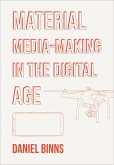 Material Media-Making in the Digital Age (eBook, ePUB)