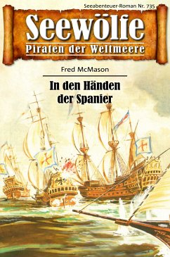 Seewölfe - Piraten der Weltmeere 735 (eBook, ePUB) - McMason, Fred