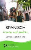 Spanisch lernen mal anders - Vamos - erste Schritte (eBook, ePUB)