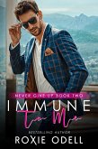Immune to Me (Never Give Up Series, #2) (eBook, ePUB) Immune to Me (Never Give Up Series, #2) (eBook, ePUB)