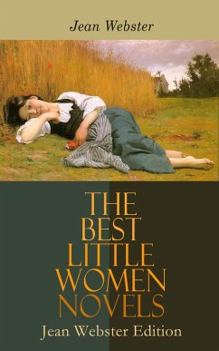 The Best Little Women Novels - Jean Webster Edition (eBook, ePUB) - Webster, Jean