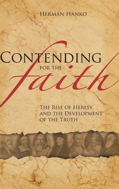 Contending for the Faith - Hanko, Herman