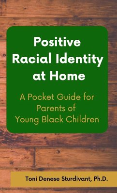 Positive Racial Identity At Home - Sturdivant, Ph. D. Toni Denese