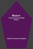 Barium; A Cause Of The Loco-Weed Disease