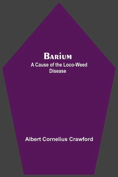 Barium; A Cause Of The Loco-Weed Disease