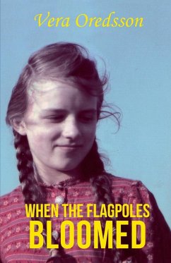 When the Flagpoles Bloomed - Oredsson, Vera
