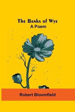 The Banks Of Wye - Bloomfield, Robert