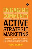 Engaging your Community through Active Strategic Marketing (eBook, ePUB)