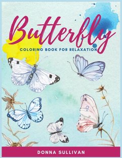 Butterly Coloring book for relaxation and stress relief - Sullivan, Donna