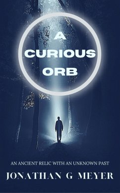 A Curious Orb (eBook, ePUB) - Meyer, Jonathan G.
