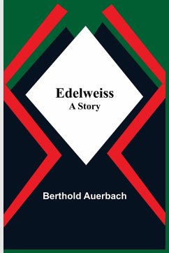 Cover Edelweiss; A Story