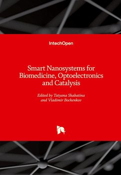 Smart Nanosystems for Biomedicine, Optoelectronics and Catalysis