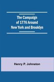 The Campaign Of 1776 Around New York And Brooklyn