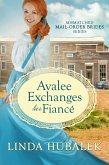 Avalee Exchanges her Fiancé (The Mismatched Mail-Order Brides, #3) (eBook, ePUB)