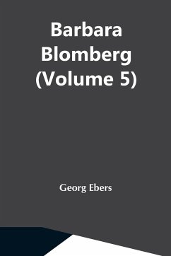 Barbara Blomberg (Volume 5) - Ebers, Georg