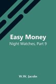 Easy Money; Night Watches, Part 9