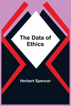 The Data Of Ethics - Spencer, Herbert