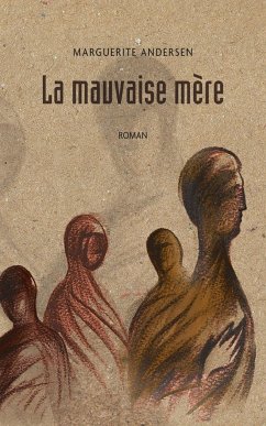 La mauvaise mère (2e édition) - Andersen, Marguerite