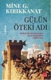 Gülün Öteki Adi