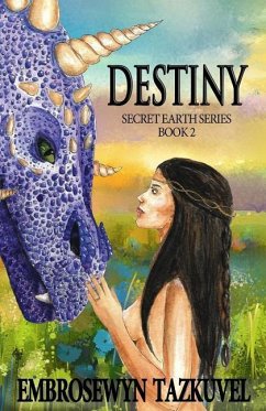 Destiny: Secret Earth Series Book 2 - Tazkuvel, Embrosewyn
