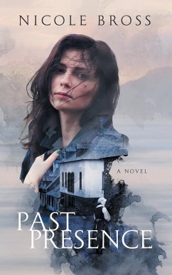 Past Presence - Bross, Nicole