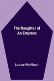The Daughter Of An Empress