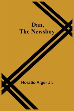 Dan, The Newsboy - Horatio Alger Jr.