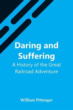 Daring And Suffering - Pittenger, William