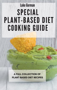 Special Plant-Based Diet Cooking Guide - Gorman, Luke